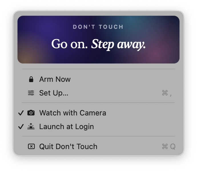The Don't Touch menu bar menu: Arm Now, Set Up…, Watch with Camera, Launch at Login, Quit